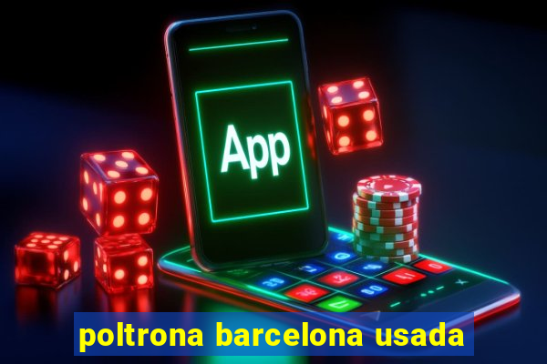 poltrona barcelona usada